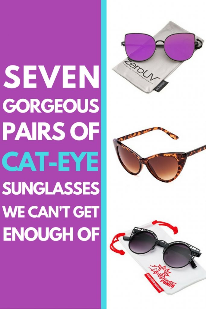 7 Pairs Of Cat Eye Sunglasses We Can't Get Enough Of!
